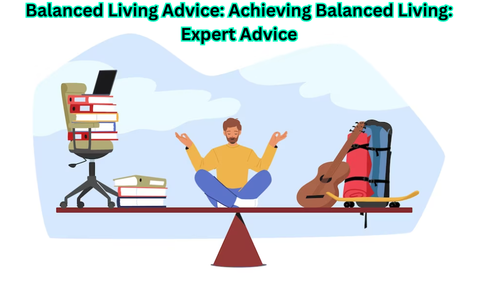 "Illustration representing Balanced Living Advice – a guide to harmonizing work, well-being, and personal growth."