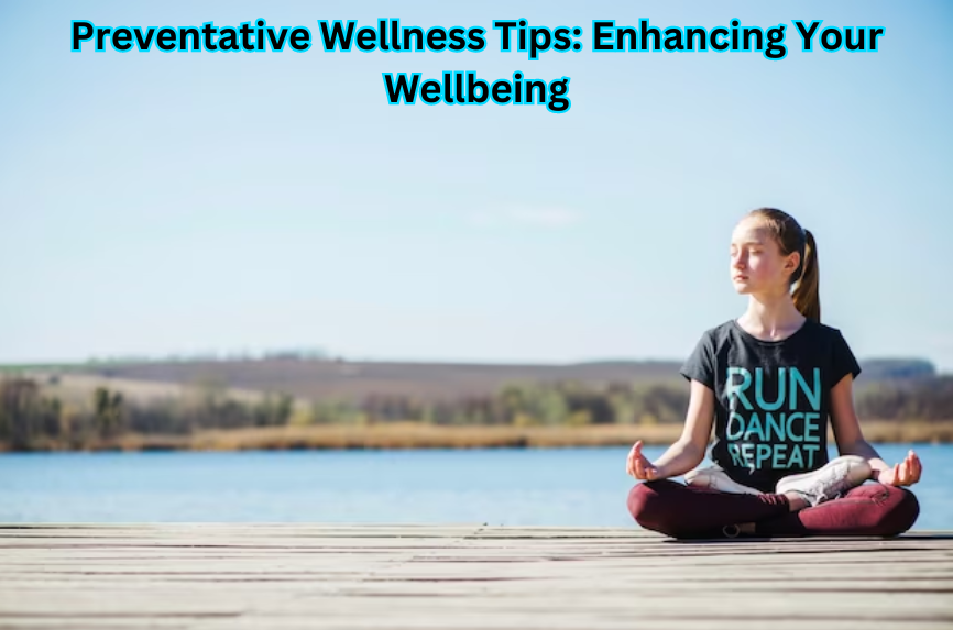 "Preventative Wellness Tips - A person practicing mindfulness."